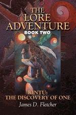 The Lore Adventure: Book Two: Kintu: The Discovery Of One