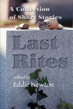 Last Rites: A Collection of Short Stories