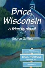 Brice, Wisconsin: A friendly place!