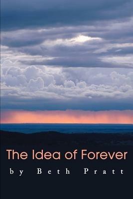 The Idea of Forever - Beth Pratt - cover