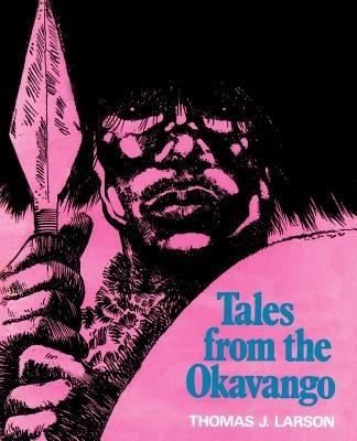 Tales from the Okavango - Thomas J Larson - cover