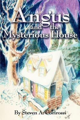 Angus and the Mysterious House - Steven a Corirossi - cover