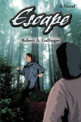 Escape - Robert a Gallinger - cover