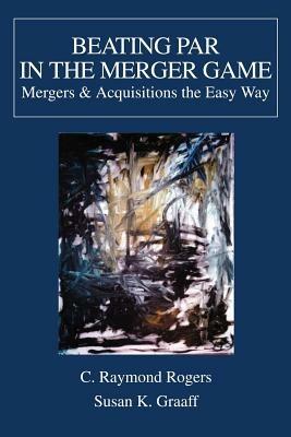 Beating Par In The Merger Game: Mergers - cover