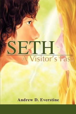 Seth: A Visitor s Pass - Andrew D Everstine - cover