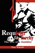 Requiem for Torchy: The Life of a Gambler