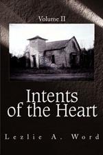 Intents of the Heart: Volume II