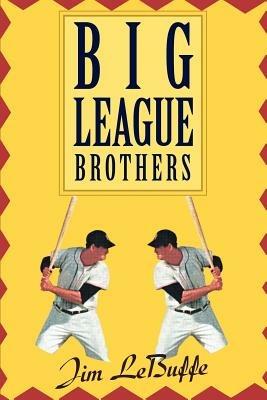 Big League Brothers - Jim Lebuffe - cover