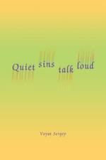 Quiet sins talk loud