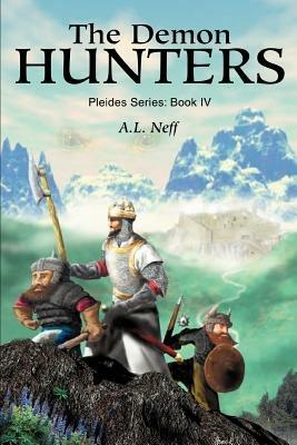 The Demon Hunters: Pleides Series: Book IV - A L Neff - cover