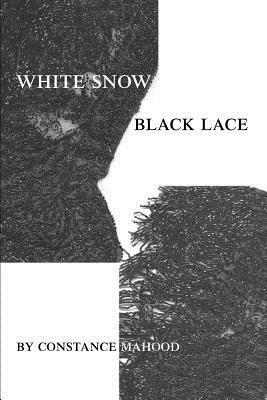 White Snow Black Lace - Constance Mahood - cover