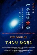 The Book of Thou Does: The Virtuous Way as human in a worldly life