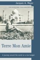 Terre Mon Amie: A journey around the world on a low budget