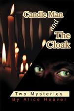 Candle Man and The Cloak: Two Mysteries