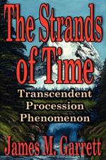 The Strands of Time: Transcendent Procession Phenomenon