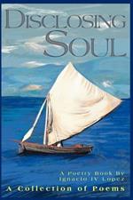 Disclosing Soul: A Collection of Poems