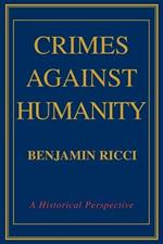 Crimes Against Humanity: A Historical Perspective