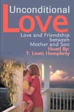 Unconditional Love: Love and Friendship between Mother and Son