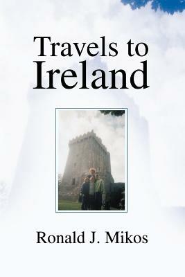 Travels to Ireland - Ronald J Mikos - cover