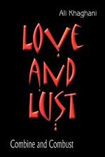 Love and Lust: Combine and Combust