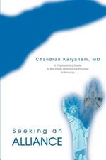 Seeking an Alliance: A Psychiatrist's Guide to the Indian Matrimonial Process in America