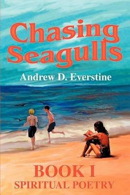 Chasing Seagulls: Book I - Andrew D Everstine - cover