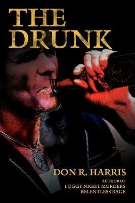 The Drunk - Don R Harris - cover