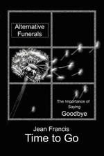 Time to Go: Alternative Funerals