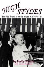 High Styles: Stories from a World Class Hairdresser