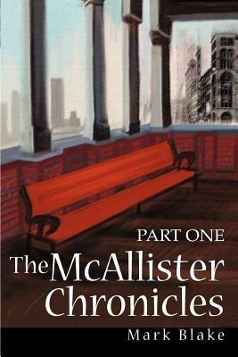 The McAllister Chronicles: Part One - Mark Blake - cover