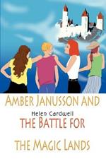 Amber Janusson and the Battle for the Magic Lands