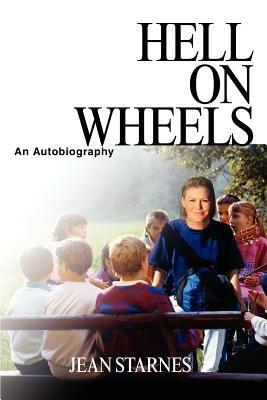 Hell on Wheels: An Autobiography - Jean Starnes - cover