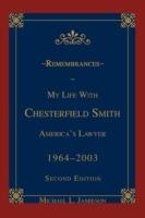 Remembrances: My Life with Chesterfield Smith: America's Lawyer - Michael L Jamieson - cover