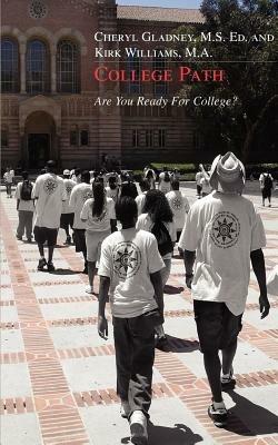College Path: Are You Ready for College? - Cheryl Gladney - cover