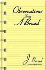 Observations From A Broad: Annotated Edition