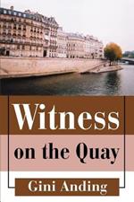 Witness on the Quay