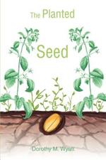 The Planted Seed