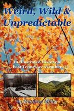 Weird, Wild & Unpredictable: An Illustrated History of East Tennessee Weather