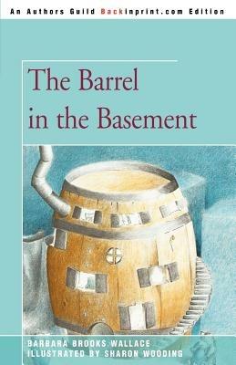 The Barrel in the Basement - Barbara Brooks Wallace - cover