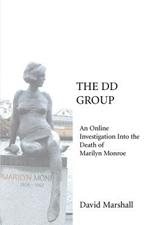 The DD Group: An Online Investigation Into the Death of Marilyn Monroe