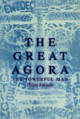 The Great Agora: The Towerful Man - Delyan Zahariev - cover