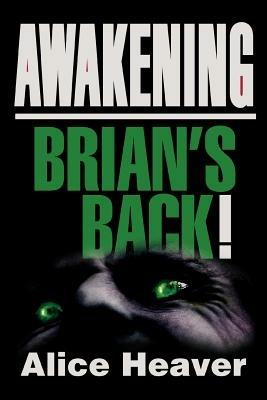 Awakening: Brian's Back! - Alice Heaver - cover