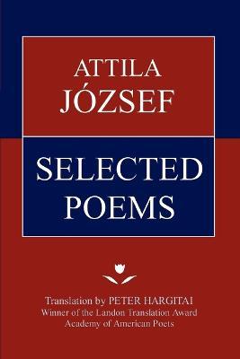 Attila Jozsef Selected Poems - Attila Jozsef - cover