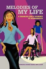 Melodies of My Life: A Disabled Girl's Journey to Womanhood