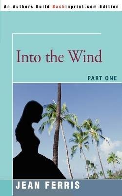 Into the Wind: Part One - Jean Ferris - cover