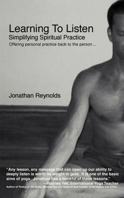 Learning to Listen: Simplifying Spiritual Practice - Jonathan Reynolds - cover