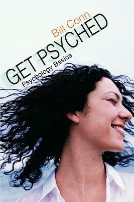 Get Psyched: Psychology Basics - Bill Conn - cover