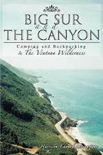 Big Sur and the Canyon: Camping and Backpacking In The Ventana Wilderness