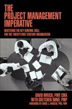 The Project Management Imperative: Mastering the Key Survival Skill for the Twenty-First Century Organization