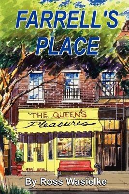 Farrell's Place: The Queen's Pleasures - Ross Wasielke - cover